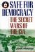 Safe for Democracy The Secret Wars of the CIA by John Prados