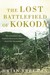 The Lost Battlefield of Kokoda by Brian Freeman