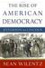 The Rise of American Democracy Jefferson to Lincoln by Sean Wilentz