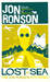 Lost At Sea The Jon Ronson Mysteries by Jon Ronson