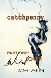 Catchpenny, Part One: Wicked Lover