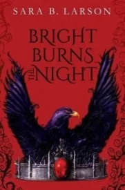 Bright Burns the Night