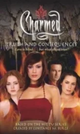 Truth and Consequences (Charmed #21)