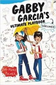 Gabby Garcia’s Ultimate Playbook #3: Sidelined