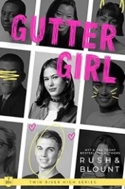 Gutter Girl (Twin River High, #1)