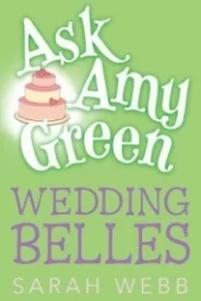 Wedding Belles (Ask Amy Green #6)