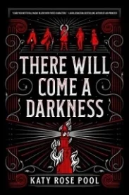 There Will Come a Darkness