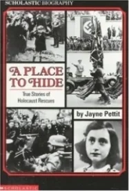 A Place to Hide: True Stories of Holocaust Rescues