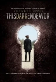 This Dark Endeavor (The Apprenticeship of Victor Frankenstein #1)