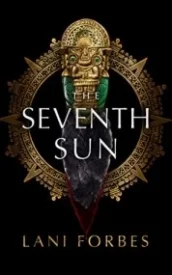 The Seventh Sun (The Age of the Seventh Sun #1)