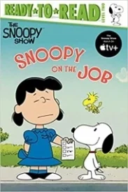 Snoopy on the Job: Ready-to-Read Level 2 (Peanuts)