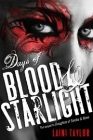 Days of Blood & Starlight (Daughter of Smoke and Bone #2)