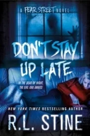 Don't Stay Up Late (Fear Street Relaunch #2)