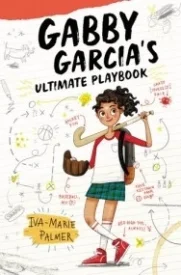 Gabby Garcia's Ultimate Playbook  (Gabby Garcia #1)