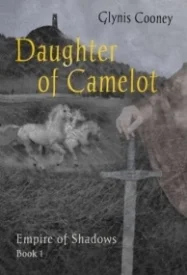 Daughter of Camelot (Empire of Shadows #1)