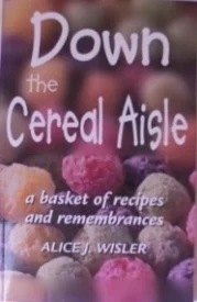 Down the Cereal Aisle: A Basket of Recipes and Remembrances