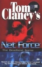 The Deadliest Game (Tom Clancy's Net Force Explorers #2)