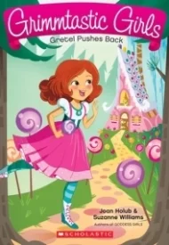Gretel Pushes Back (Grimmtastic Girls #8)