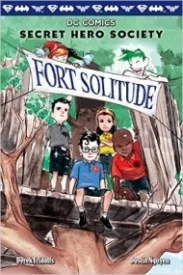 Fort Solitude (Secret Hero Society #2)