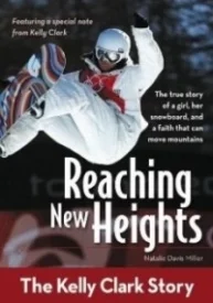 Reaching New Heights: The Kelly Clark Story