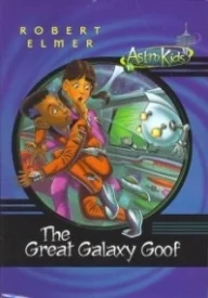 The Great Galaxy Goof (AstroKids #1)