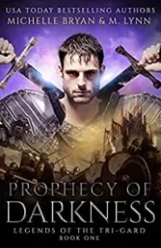 Prophecy of Darkness (Legends of the Tri-Gard) (Volume 1)