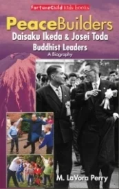 Peacebuilders: Daisaku Ikeda & Josei Toda Buddhist Leaders
