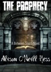 The Prophecy (Between Souls #1)