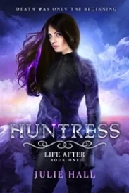 HUNTRESS (Life After Book 1)