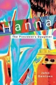 Hanna: The President's Daughter