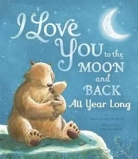 I Love You To the Moon and Back All Year Long