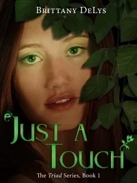 Just A Touch (The Triad #1)