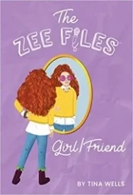 The Zee Files: Girl / Friend