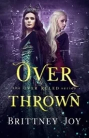 OverThrown (The OverRuled Series Book 3)