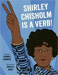 Shirley Chisholm is a Verb