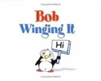 Bob Winging It