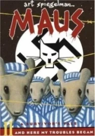 And Here My Troubles Began (Maus: A Survivor's Tale #2)