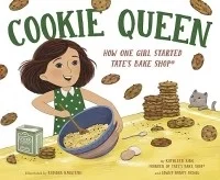 Cookie Queen: How One Girl Started TATE'S BAKE SHOP®