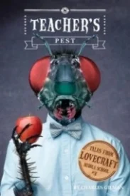 Teacher's Pest (Tales from Lovecraft School #3)