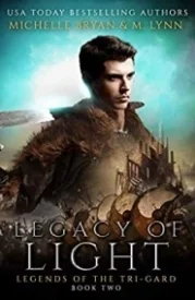 Legacy of Light (Legends of the Tri-Gard Book 2)