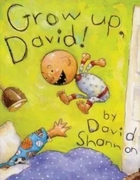 Grow Up, David