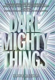 Dare Mighty Things