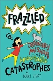 Frazzled: Ordinary Mishaps and Inevitable Catastrophes