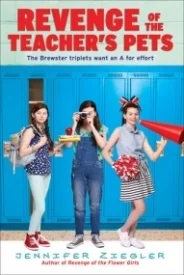 Revenge of the Teacher's Pets (Brewster Triplets #4)
