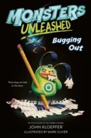 Bugging Out (Monsters Unleashed #2)