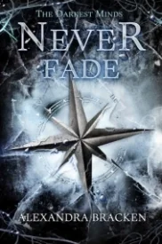 Never Fade (The Darkest Minds #2)