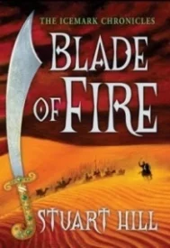 Blade of Fire (The Icemark Chronicles #2)