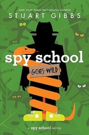 Spy School Goes Wild (Spy School 12)