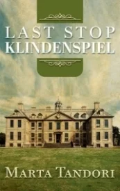 Last Stop Klindenspiel (Kate Stanton Mystery #1)
