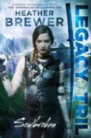 Soulbroken (Legacy of Tril #2)